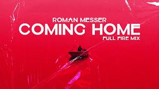 Roman Messer - Coming Home (Full Fire Mix)