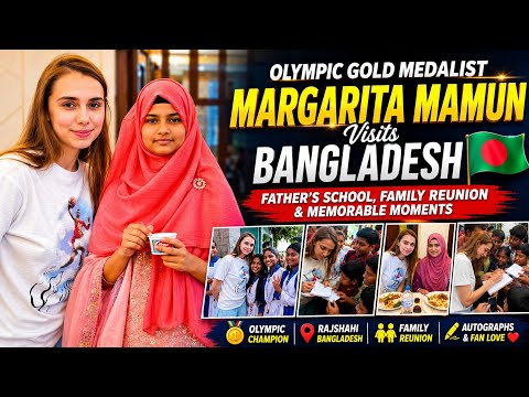 Olympic Gold Medalist Margarita Mamun Visits Bangladesh | Father's School & Family Reunion