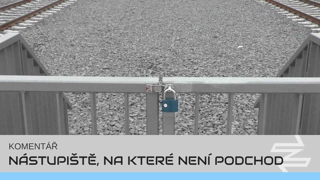 Nástupiště, ze kterého nevede podchod | KOMENTÁŘ