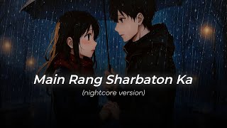 Main Rang Sharbaton Ka Nightcore Version Atif Aslam, Chinmayi Sripaada Nightcore Katta