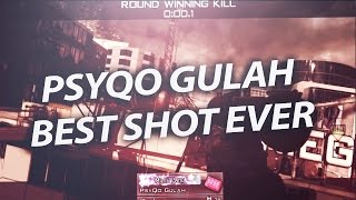 PsyQo Gulah: My Best Shot Ever