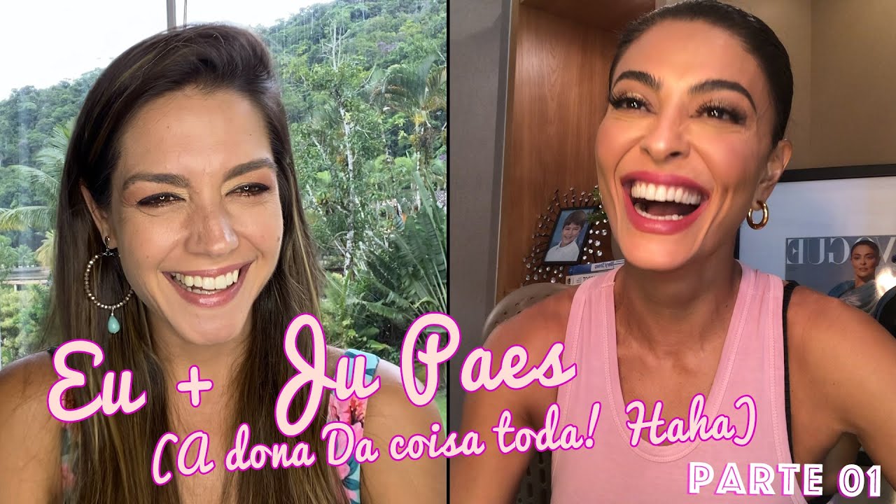 Eu + Ju Paes (A Dona da Coisa Toda! Haha) -Tatá Fersoza