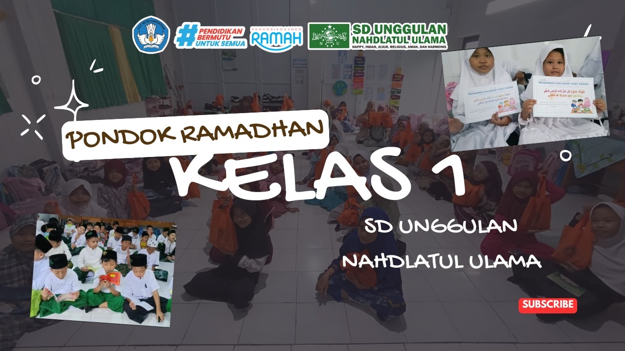 PONDOK RAMADHAN KELAS 1 SD UNGGULAN NAHDLATUL ULAMA BANGILAN