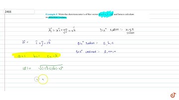 Write the direction ratios of the vector ` ->, a= hat i+ hat j-2 hat k` and hence calculate it...