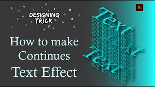 How to Create Continues Text effect In Adobe Illustrator |Designing Trick|