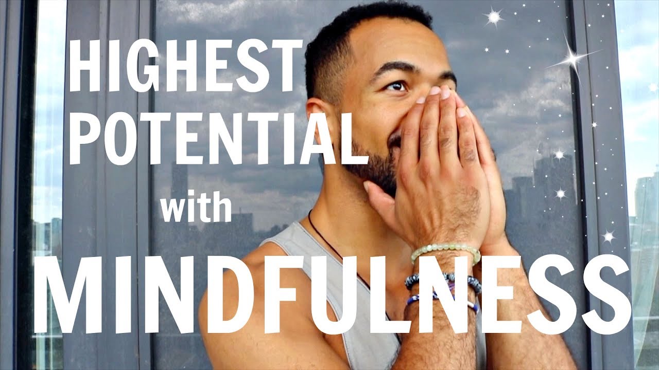 Mindfulness to Unlock Your Full Potential || HOW TO MAKE IT HAPPEN ...