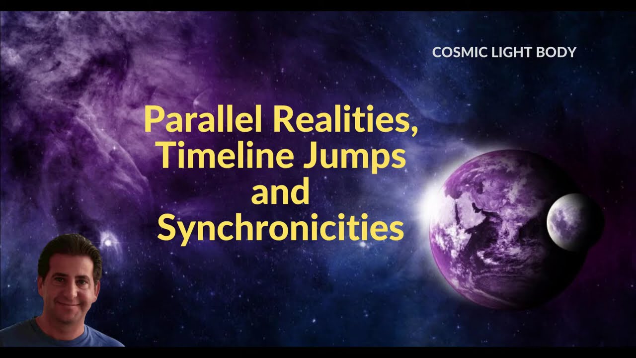 Parallel Realities, Timeline Jumps and Synchronicities - What's Going on?