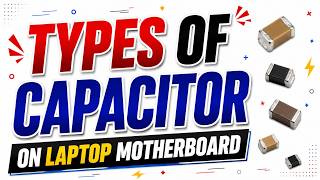 Types of Capacitor mounted on Laptop motherboard