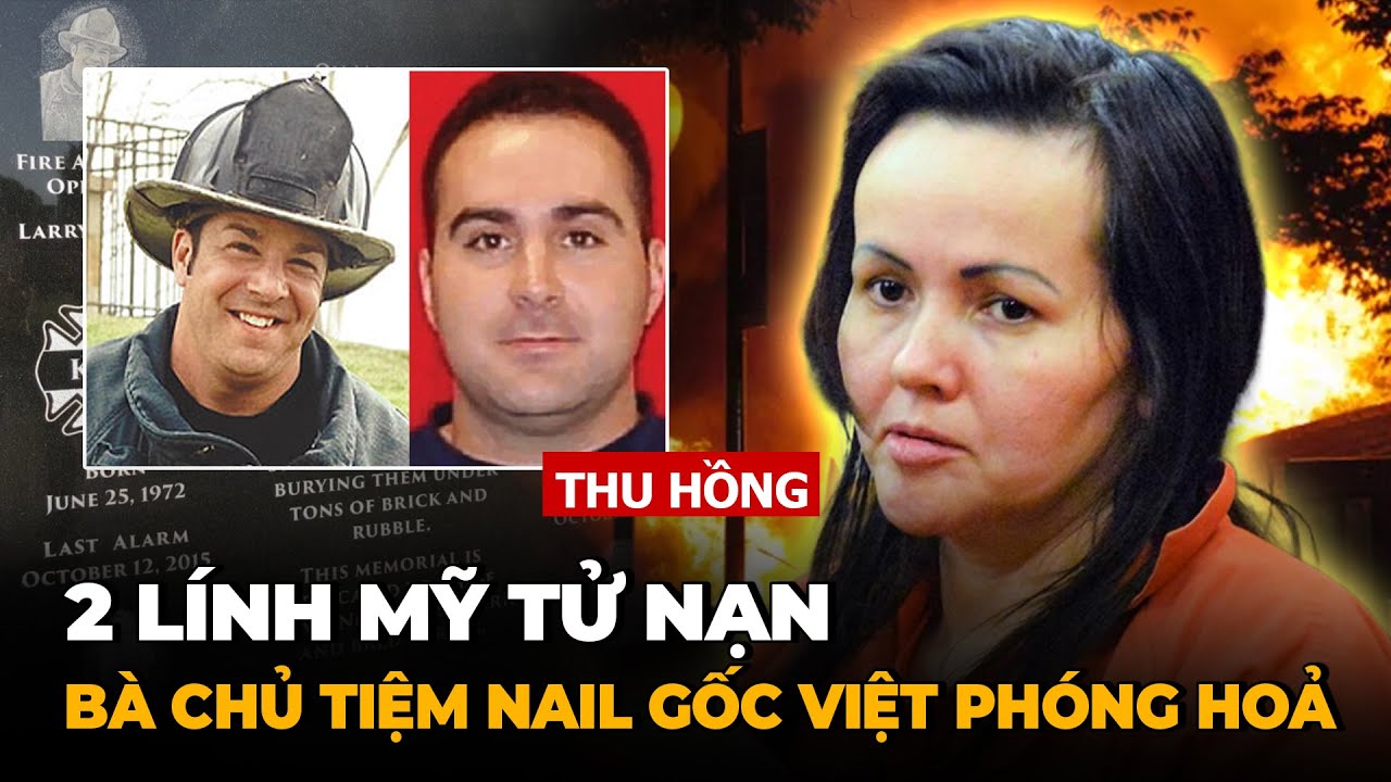 Chấn Động Kansas City - Bà Chủ Tiệm Nail Gốc Việt Phóng Hoả 14 Lần Lừa Bảo Hiểm, Cái Kết Bất Ngờ