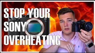 STOP YOUR SONY CAMERA OVERHEATING