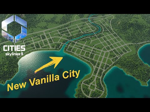 A New Vanilla City - Cities Skylines 2