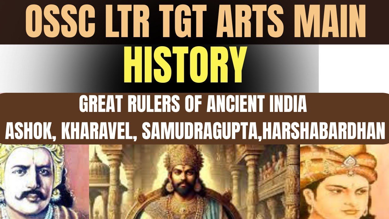OSSC LTR TGT ARTS MAIN /GREAT RULERS OF ANCIENT INDIA TOP MCQ /INDIAN HISTORY BY OMM SIR #ltr2024