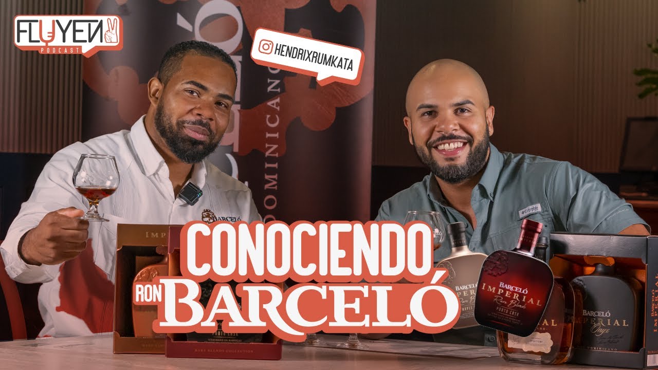🥃RON BARCELÓ: HISTORIA Y NUEVAS FUSIONES - Fluyen2 con Hendrix Eusebio (De Ron Barceló). EP 007
