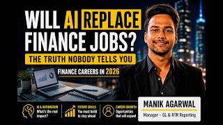 WILL AI REPLACE FINANCE JOBS? The Truth Nobody Tells You | Finance Careers in 2026 ft. Manik Agarwal