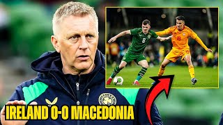 Ireland Draw 0-0 with Macedonia Reaction