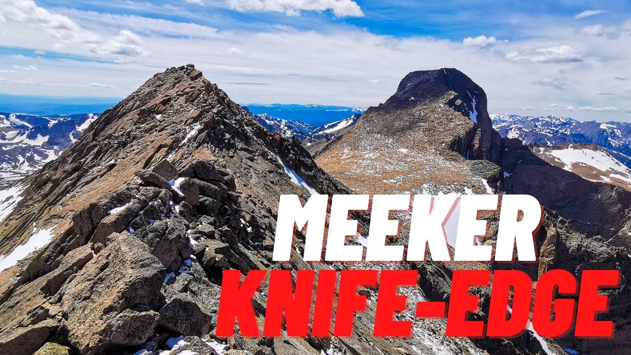 Mt. Meeker KnifeEdge 4K Rocky Mountain National Park YouTube