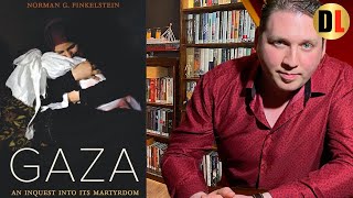 Norman Finkelsteins Gaza An Inquest Into Its Martyrdom Book Review