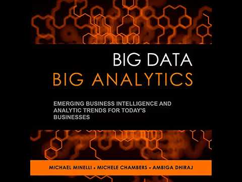 Big Data, Big Analytics: Emerging Business Intelligence and Analytic Trends for Today's Businesses