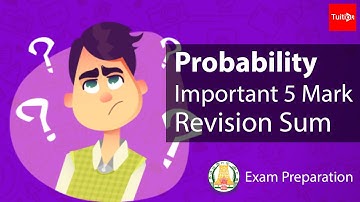 TN Samacheer 10th new syllabus | Ch 8.Probability | EX.8.4-12th sum-Important 5 mark | Exam Revision