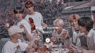 Oneus - Black Mirror Slowed Reverb