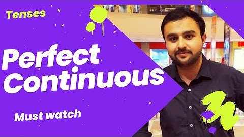 Perfect Continuous Tenses | Lecture 07 by Syed Wassi Shah #css #english #csspreparation