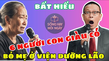 Tâm Sự Cùng Văn Sâm: Cha Mẹ Nuôi Con Biển Hồ Lai Láng, Con Nuôi Cha Mẹ Tính Tháng ........