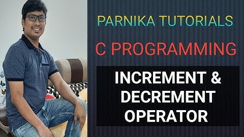 L 20: INCREMENT & DECREMENT OPERATOR | CONDITIONAL OPERATOR | C PROGRAMMING LECTURES