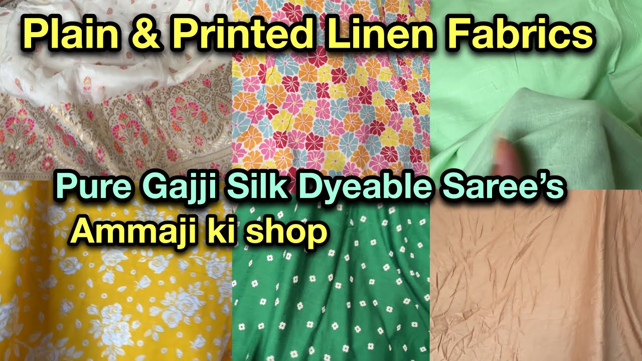 Linen Fabrics plain & Printed , Pure Gazzi Silk Dyeable saree’s | Katran Market | Shwetadhiraj