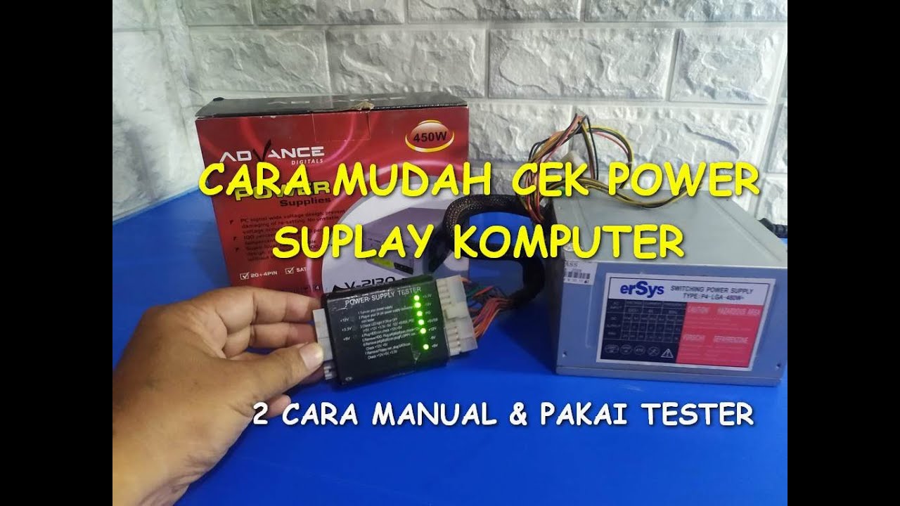 CARA TES POWER SUPPLY PC NORMAL ATAU TIDAK SECARA MANUAL & MEMAKAI