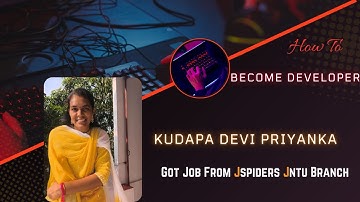 kudapa Devi priyanka Got placed As Software Developer/JSpiders Jntu Hyderabad