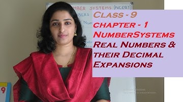 Class 9- Chapter 1-Number Systems-  Real Numbers And Their Decimal Expansions