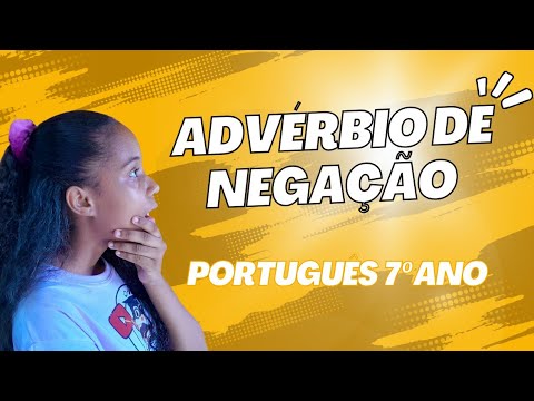 ADVÉRBIO DE NEGAÇÃO/ PORTUGUÊS 7° ano