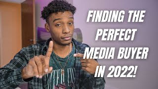 How To Find The Perfect Media Buyer In 2022! (Smma Media Buyer)