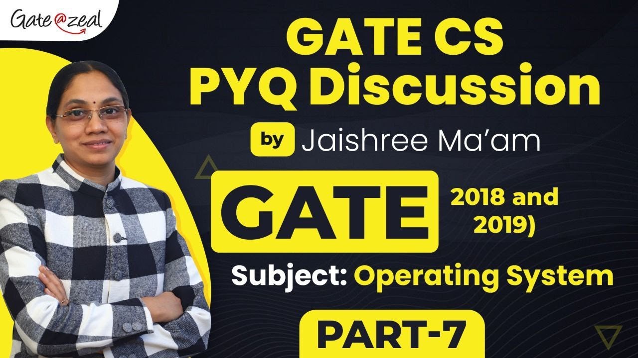 GATE CS 2018 and 2019 | OPERATING SYSTEM PREVIOUS YEAR QUESTIONS (PYQs) WITH SOLUTION PART - 7