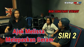 Ajak Melissa Meluahkan Rasa Hati.......SIRI 2