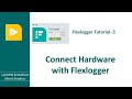 Connect hardware with Flex Logger |Tutorial -03 #howtoconnect |#viral |NI Flex Logger #programming