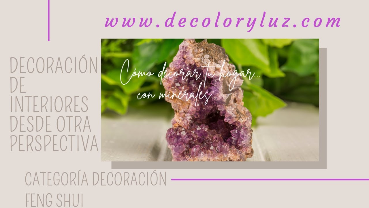 MINERALES. Cómo decorar con minerales tu vivienda cómo ubicarlos con el mapa Bagua y sus propiedades