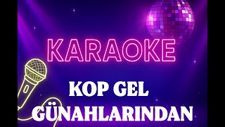 İbrahim Tatlıses - Kop Gel Günahlarından Karaoke
