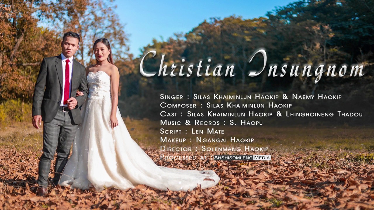 CHRISTIAN INSUNG- SILAS KHAIMINLUN HAOKIP & NAEMI HAOKIP