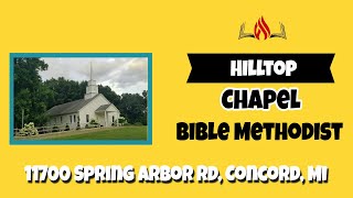 Best Churches near Albion, Michigan | Hilltop Chapel Bible Methodist