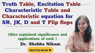 Truth, Excitation, Characteristic Table and Characteristic equation for SR, JK, D and T Flip flops