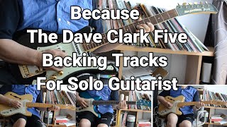 Because 　The Dave Clark Five Backing  Tracks For Solo Guitarist