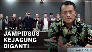 Jampidsus Kejagung Diganti | Liputan 6