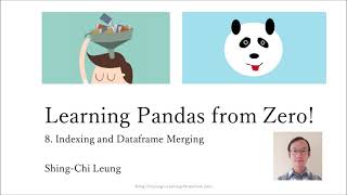 Learning Pandas from Zero: Ch. 8 Indexing and Dataframe Merging