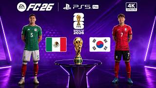 EAFC 26 - Mexico Vs South Korea | World Cup 26 Group A Match | PS5 Pro 4K