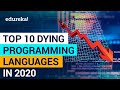 Top 10 Dying Programming Languages in 2020 | Worst Programming Languages | Edureka