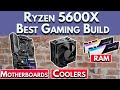 🔥Best Ryzen 5600X Gaming Build🔥 - RAM Speed, Motherboard, Coolers, More!