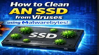 How To Clean An Ssd From Viruses Using Malwarebytes