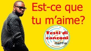 Maitre Gims Est Ce Que Tu M Aimes Testo In Francese Youtube