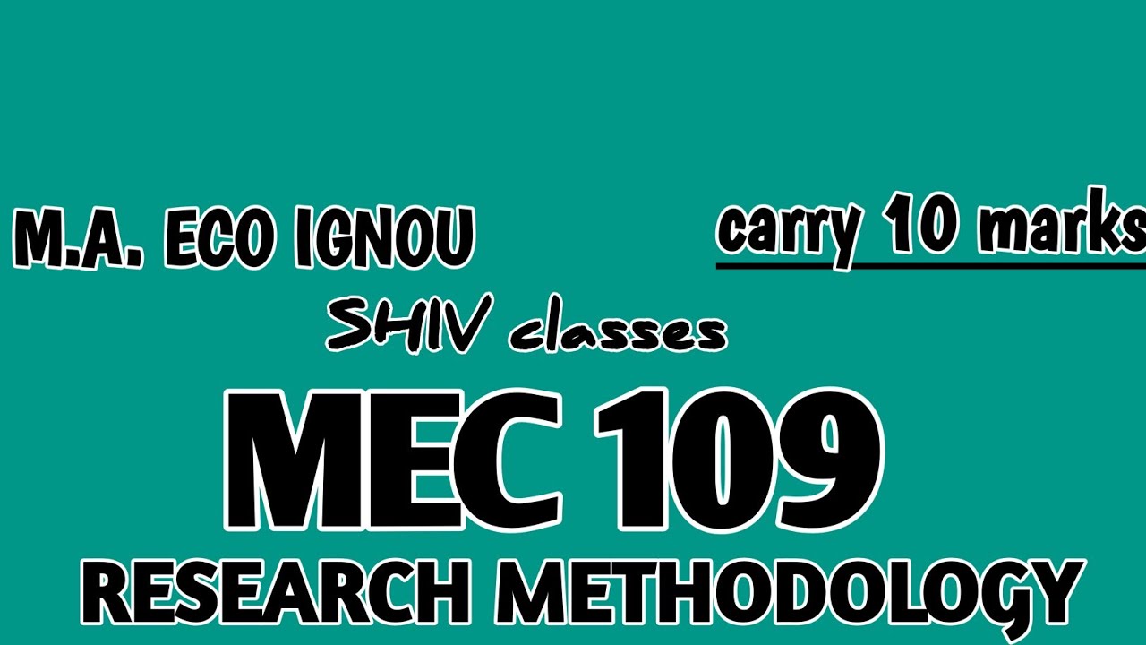 MEC 109 || M.A. ECO IGNOU || TOPIC- RESEARCH METHODOLOGY
